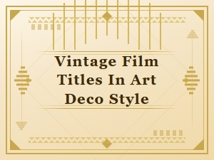 Art Deco Cinema: Vintage Film Titles